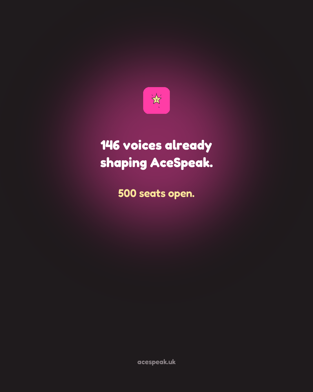 A dark AceSpeak graphic reading "146 voices already shaping AceSpeak" and "500 seats open."